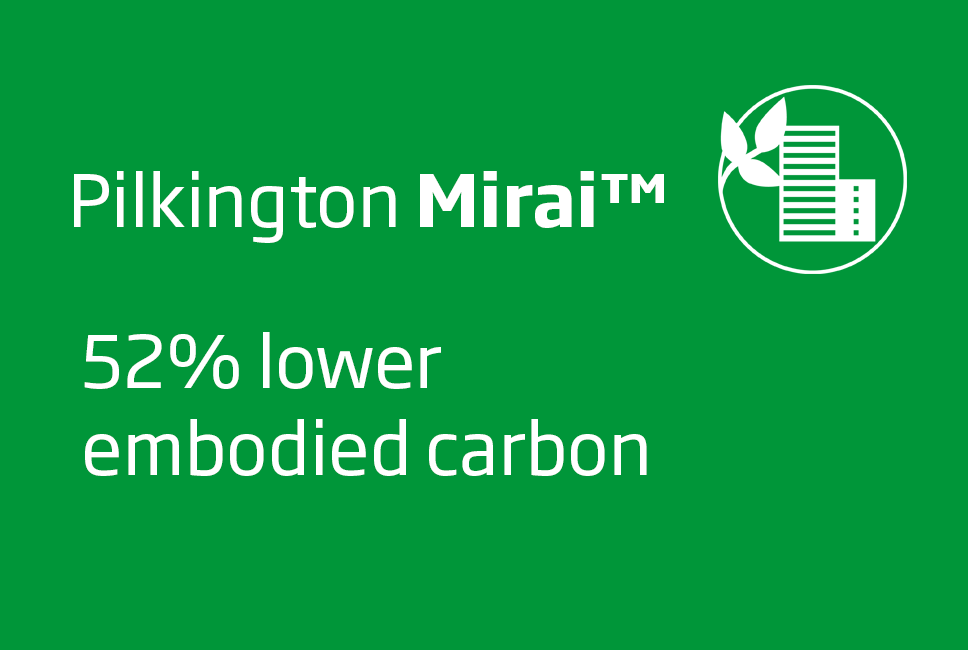 Pilkington Mirai™ verified as the lowest embodied carbon architectural glass